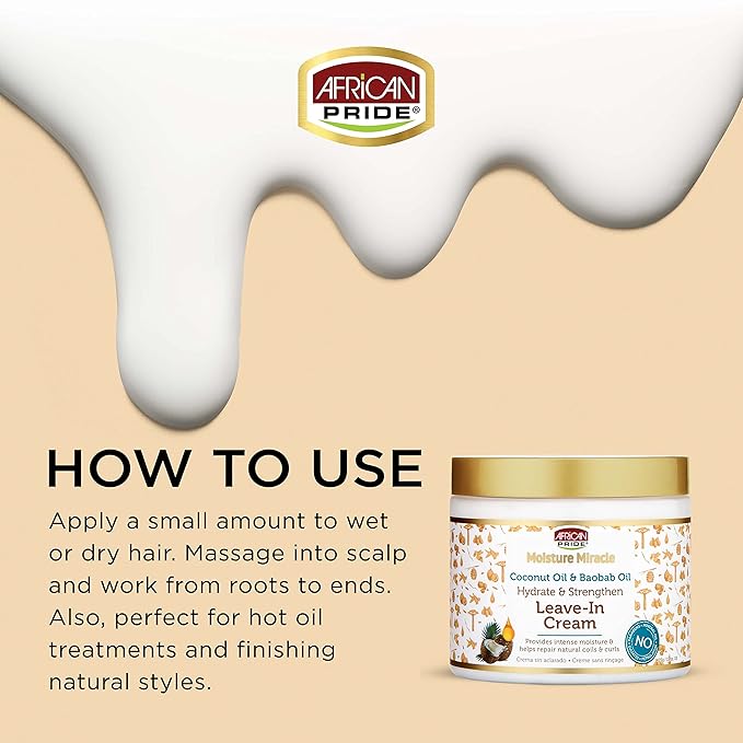 NEW AFRICAN PRIDE MOISTURE MIRACLE WITH COCONUT OIL & BAOBAB OIL HYDRATE & STRENGTHEN LEAVE-IN CREAM 15 OZ x-pression