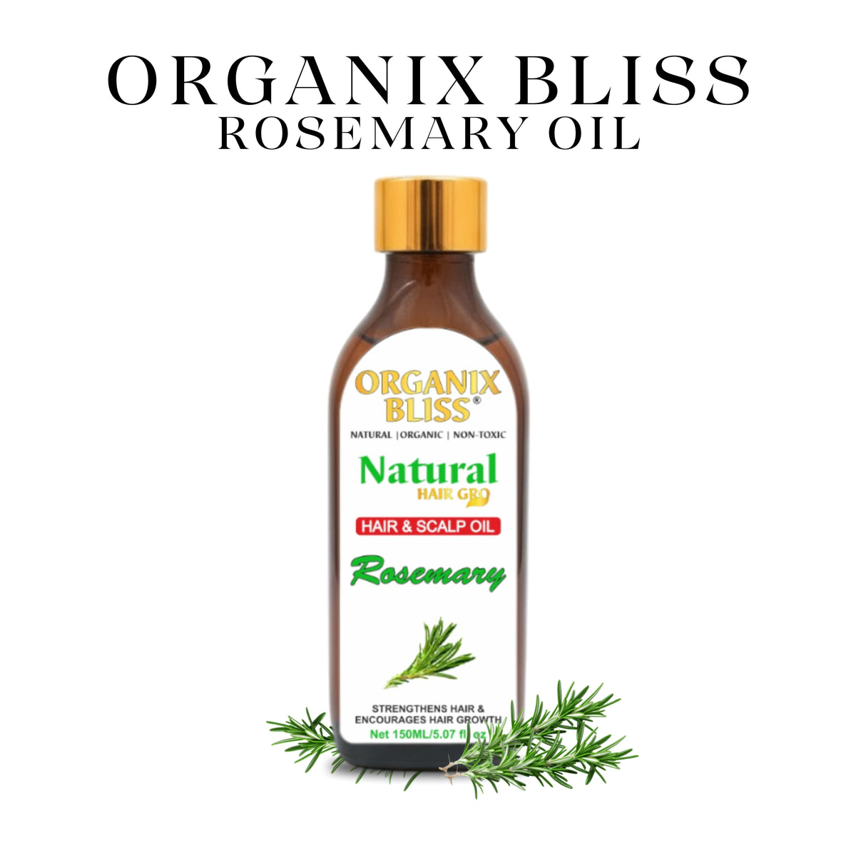 Organix Bliss Rosemary Hair & Scalp Oil (150ml/5.07 fl oz) – Natural Organic Hair Growth Oil to Strengthen Hair, Prevent Hair Loss & Nourish Scalp – Non-Toxic Botanical Treatment for All Hair Types